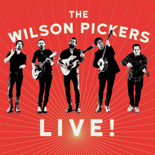 The Wilson Pickers Live