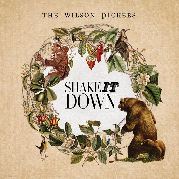 The Wilson Pickers Shake It Down